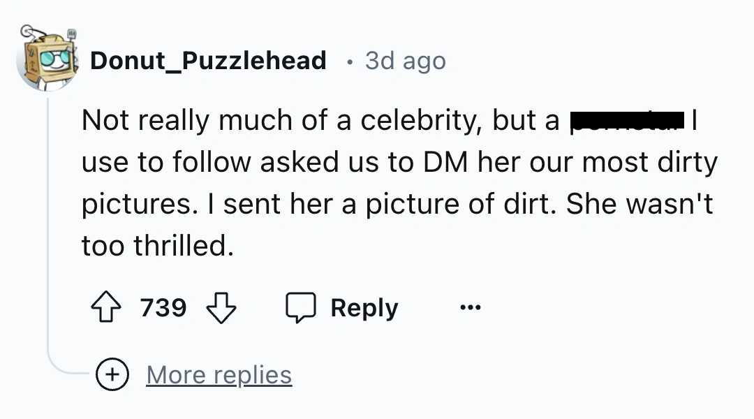 30 Everyday Individuals Reveal Why a Celebrity Blocked Them