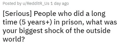 Former Inmates Reveal Their Most Surprising Experiences Upon Release