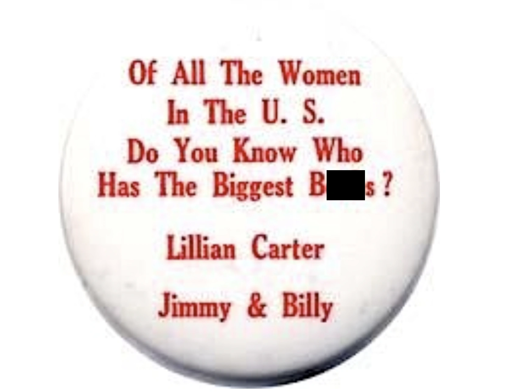 17 of the Craziest Political Buttons Ever Created